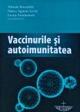Vaccinurile si autoimunitatea - 2016 - Yehuda Shoenfeld (E219)