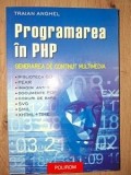 Programarea in PHP: Generarea de continut multimedia- Traian Anghel