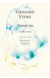 Numele tau - Grigore Vieru