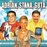 Adrian Copilul Minune, Stana Izbașa, Nicolae Guță - Adrian, Stana, Guță, CDr