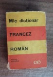 myh 421D - Sanda Boroianu - Mic dictionar Francez - Roman - ed 1969