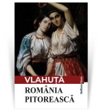 Cumpara ieftin Romania pitoreasca - Alexandru Vlahuta