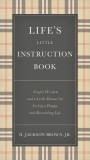 Life&#039;s Little Instruction Book: Simple Wisdom and a Little Humor for Living a Happy and Rewarding Life