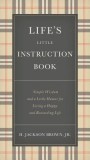 Life&#039;s Little Instruction Book: Simple Wisdom and a Little Humor for Living a Happy and Rewarding Life