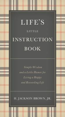 Life&amp;#039;s Little Instruction Book: Simple Wisdom and a Little Humor for Living a Happy and Rewarding Life foto