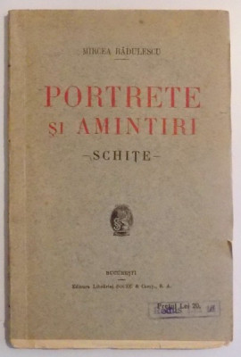 PORTRETE SI AMINTIRI , SCHITE de MIRCEA RADULESCU , 1924 foto