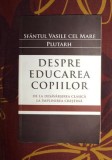 Plutarh/ Sf. Vasile cel Mare - Despre educarea copiilor ed. bilingva greaca-ro