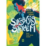 Szabads&aacute;g, szerelem - K&eacute;pek Petőfi S&aacute;ndor &eacute;let&eacute;ből - Miklya Luzs&aacute;nyi M&oacute;nika