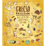 Belef&eacute;r egy pici sz&iacute;vbe - Baranyai (b) Andr&aacute;s illusztr&aacute;ci&oacute;ival - Grecs&oacute; Kriszti&aacute;n