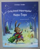 CRACIUNUL RATONILOR de JUDITH ALLERT , ilustratii de INA CLEMENT/ CRACIUNUL IEPURASULUI HOPA - TOPA de CHRISTIAN DRELLER , ilustratii de ELLI BRUDER