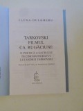 TARKOVSKI , FILMUL CA RUGACIUNE de ELENA DULGHERU 2001