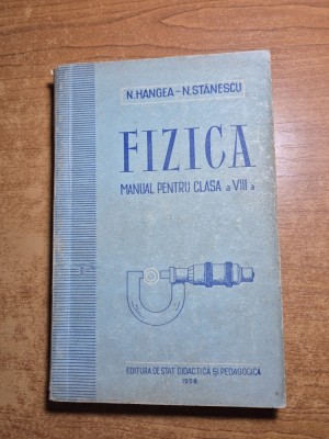 manual de fizica - pentru clasa a 8-a - din anul 1958 foto