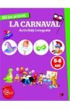 Ma joc si invat: La carnaval. Activitati integrate 5-6 ani