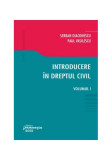 Introducere &icirc;n dreptul civil (Vol. 1) - Paperback brosat - Paul Vasilescu, Şerban Diaconescu - Hamangiu