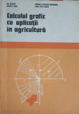 CALCULUL GRAFIC CU APLICATII IN AGRICULTURA-ION NEGURA, M. ALBU, C. SCUTARU-UNGUREANU, L. FILIP-BEREA