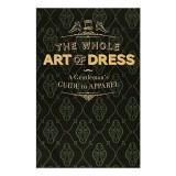 The Whole Art of Dress