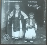 COCONI SI COPII - IOANA POPESCU, COLECTIA IVIRE DIN PRIVIRE NR 2 (ALBUM FOTO)