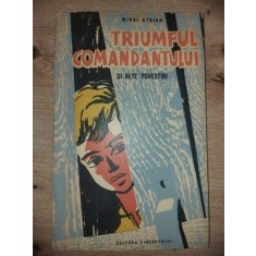 Triumful comandantului si alte povestiri- Mihai Stoian