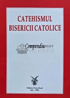Catehismul bisericii catolice. Compendiu - 2006 (D41) foto
