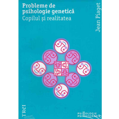 Jean Piaget - Probleme de psihologie genetica - 134253 foto