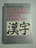 A GUIDE TO REMEMBERING JAPANESE CHARACTERS - Kenneth G. HENSHALL