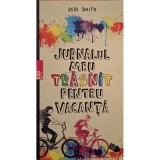 Keri Smith - Jurnalul meu trasnit pentru vacanta (Editia: 2015)