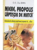 D. E. Du Brin - Miere, propolis, lăptișor de matcă (editia 2001)