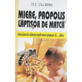 D. E. Du Brin - Miere, propolis, lăptișor de matcă (editia 2001)