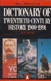 Dictionary of twentieth-century history 1900-1991
