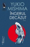 &Icirc;ngerul decăzut - Paperback brosat - Yukio Mishima - Humanitas Fiction