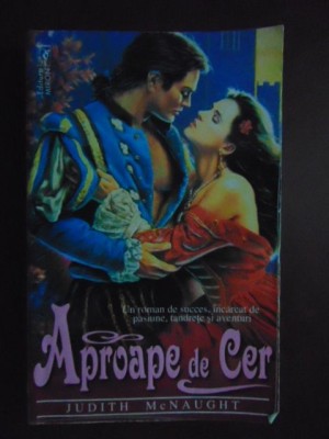 Aproape de cer- Judith McNaught foto