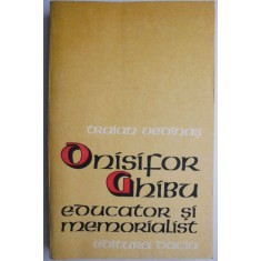 Onisifor Ghibu Educator si memorialist &ndash; Traian Vedinas
