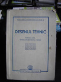 DESENUL TEHNIC - MANUAL UNIC PENTRU INVATAMINTUL TEHNIC, 1951