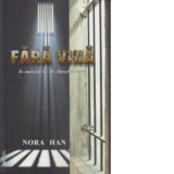 Fara vina. In memoria lui Ilie Marcel Tundrea - Nora Han