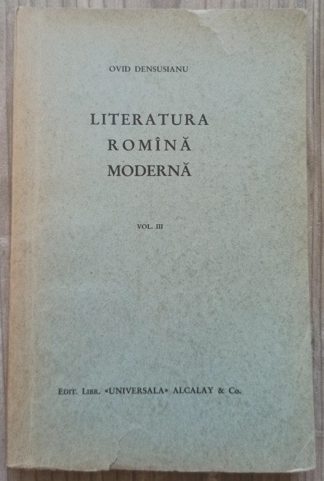 Literatura romana moderna - Ovid Densusianu// vol. III, 1933