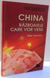 CHINA , RAZBOAIELE CARE VOR VENI de PETER NAVARRO , 2011