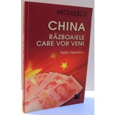 CHINA , RAZBOAIELE CARE VOR VENI de PETER NAVARRO , 2011