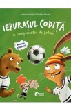 Iepurasul Codita si campionatul de fotbal. Iepurasul Codita si excursia la mare - Andreas Konig