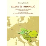 V&aacute;ls&aacute;g &eacute;s integr&aacute;ci&oacute; - Gazdas&aacute;gi egyes&iacute;t&eacute;si tervek a Duna-medenc&eacute;ben az 1929-1933. &eacute;vi vil&aacute;ggazdas&aacute;gi v&aacute;ls&aacute;g időszak&aacute;ban - Di&oacute;szegi L&aacute;szl&oacute;