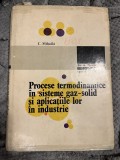 Procese termodinamice &icirc;n sisteme gaz-solid şi aplicaţiile lor &icirc;n industrie - Cornel Mihăilă