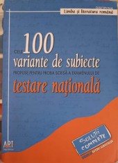 LIMBA SI LITERATURA ROMANA: CELE 100 VARIANTE DE SUBIECTE PROPUSE PENTRU PROBA SCRISA A EXAMENULUI DE TESTA-222146 foto