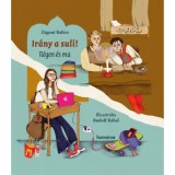 Ir&aacute;ny a suli! - R&eacute;gen &eacute;s ma - Z&aacute;goni Bal&aacute;zs