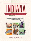 Indiana Wildlife Encyclopedia: An Illustrated Guide to Birds, Fish, Mammals, Reptiles, and Amphibians