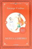Nunta Zamfirei - George Cosbuc - Litera 2020, Lecturi Scolare, Romana, 315 pagini