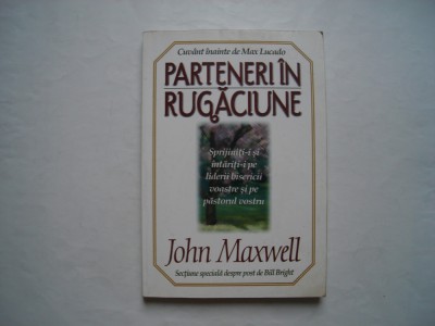 Parteneri in rugaciune - John Maxwell foto