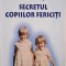 Secretul copiilor fericiti &ndash; Steve Biddulph