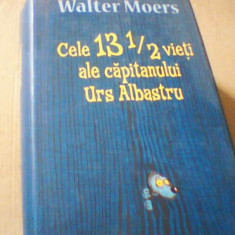 Walter Moers - CELE 13 1/2 VIETI ALE CAPITANULUI URS ALBASTRU { Rao, 2014 }