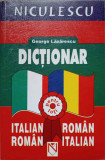 DICTIONAR ITALIAN ROMAN, ROMAN ITALIAN-GEORGE LAZARESCU