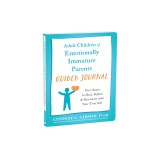 Adult Children of Emotionally Immature Parents Guided Journal: Your Space to Heal, Reflect, and Reconnect with Your True Self