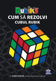Cum să rezolvi Cubul Rubik - Paperback brosat - *** - Didactica Publishing House